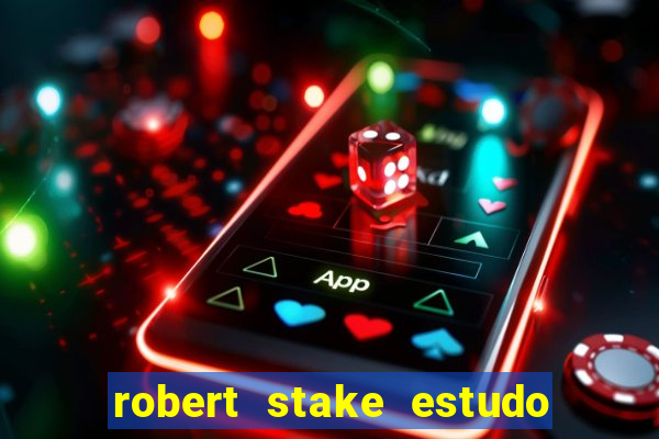 robert stake estudo de caso